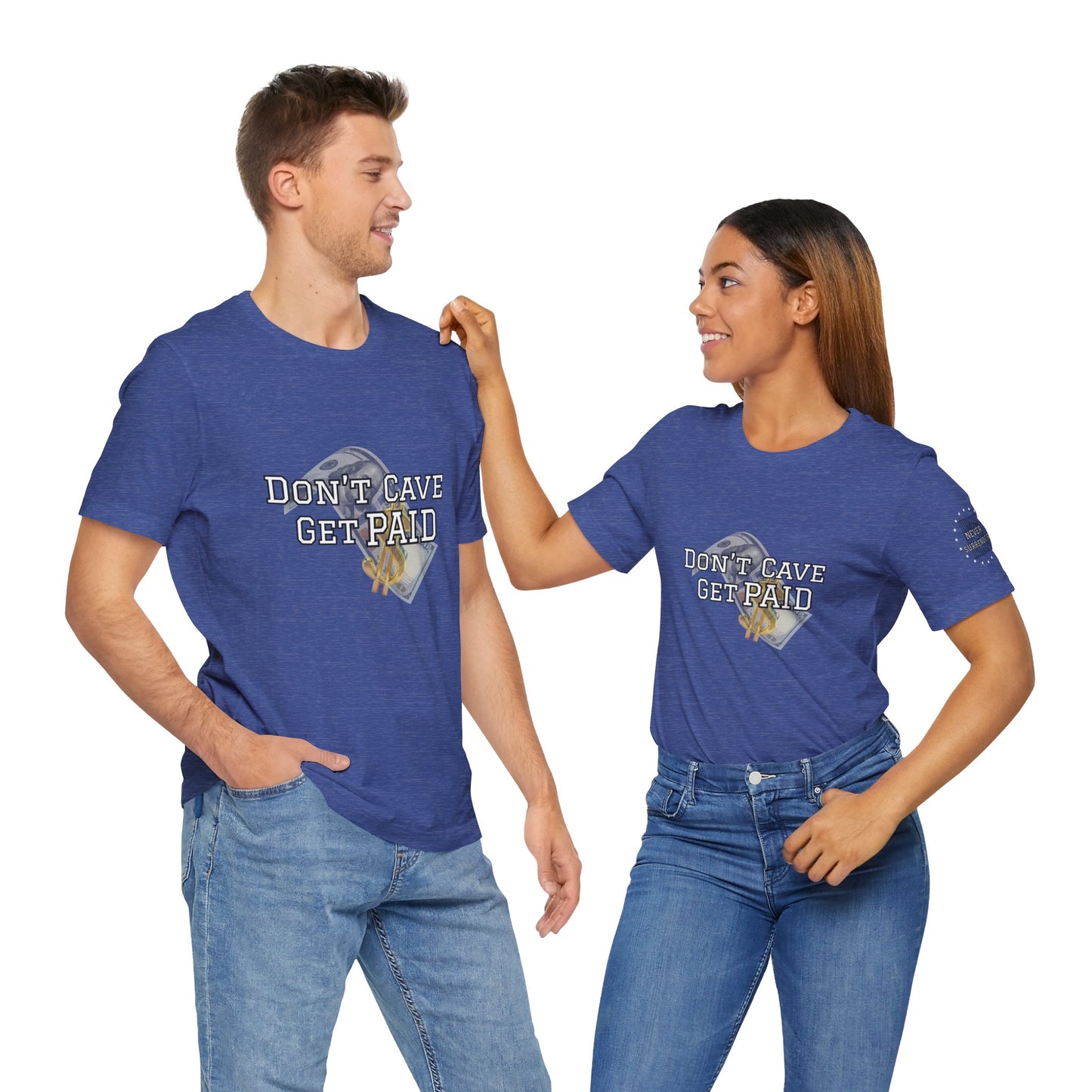 Don’t Cave Get Paid T-shirt