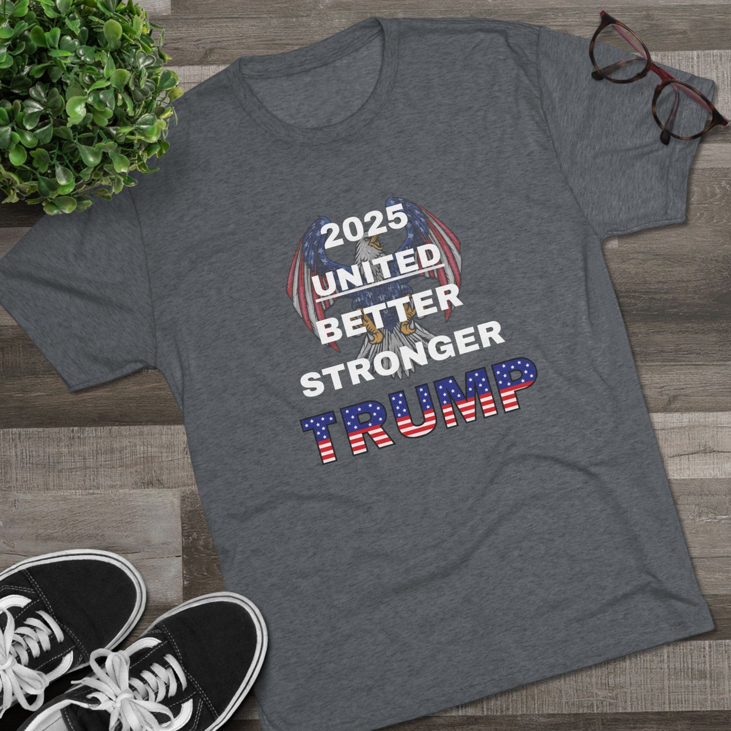 Trump Vance 2025 Better, Stronger T-Shirt