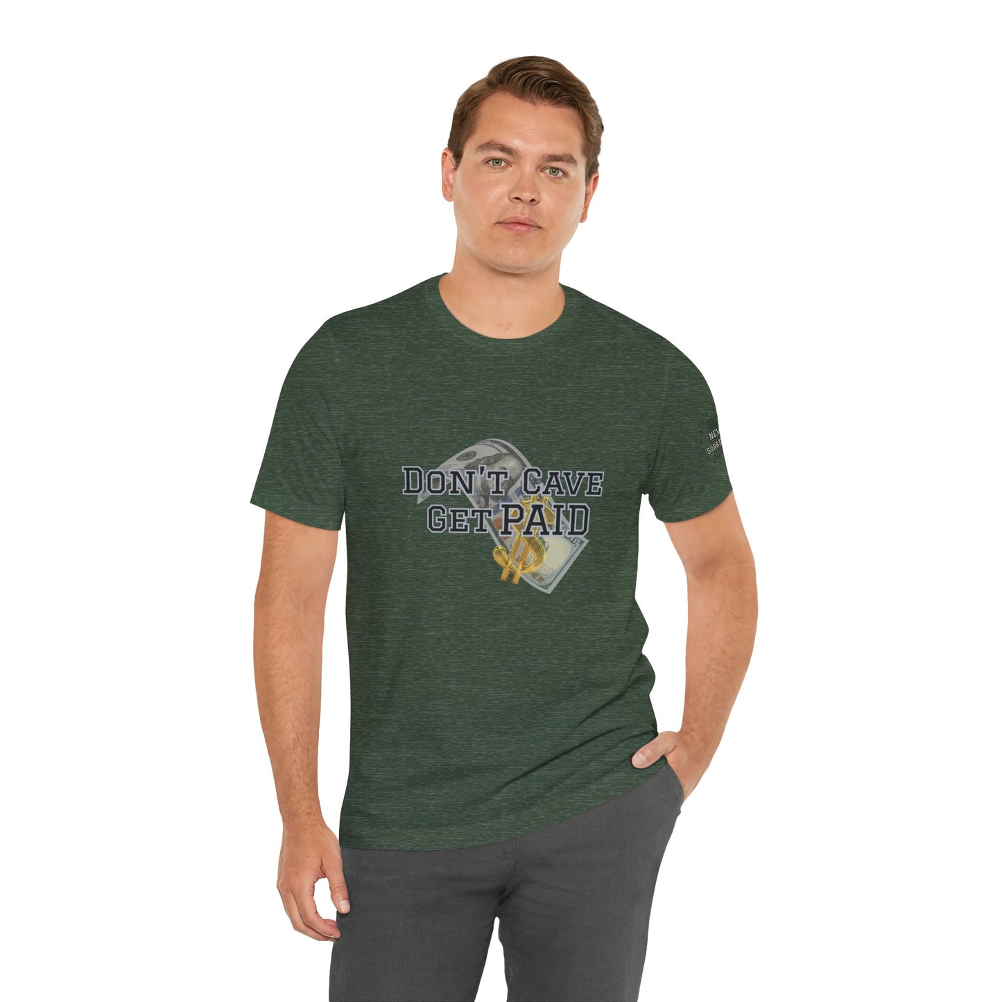 Don’t Cave Get Paid T-shirt