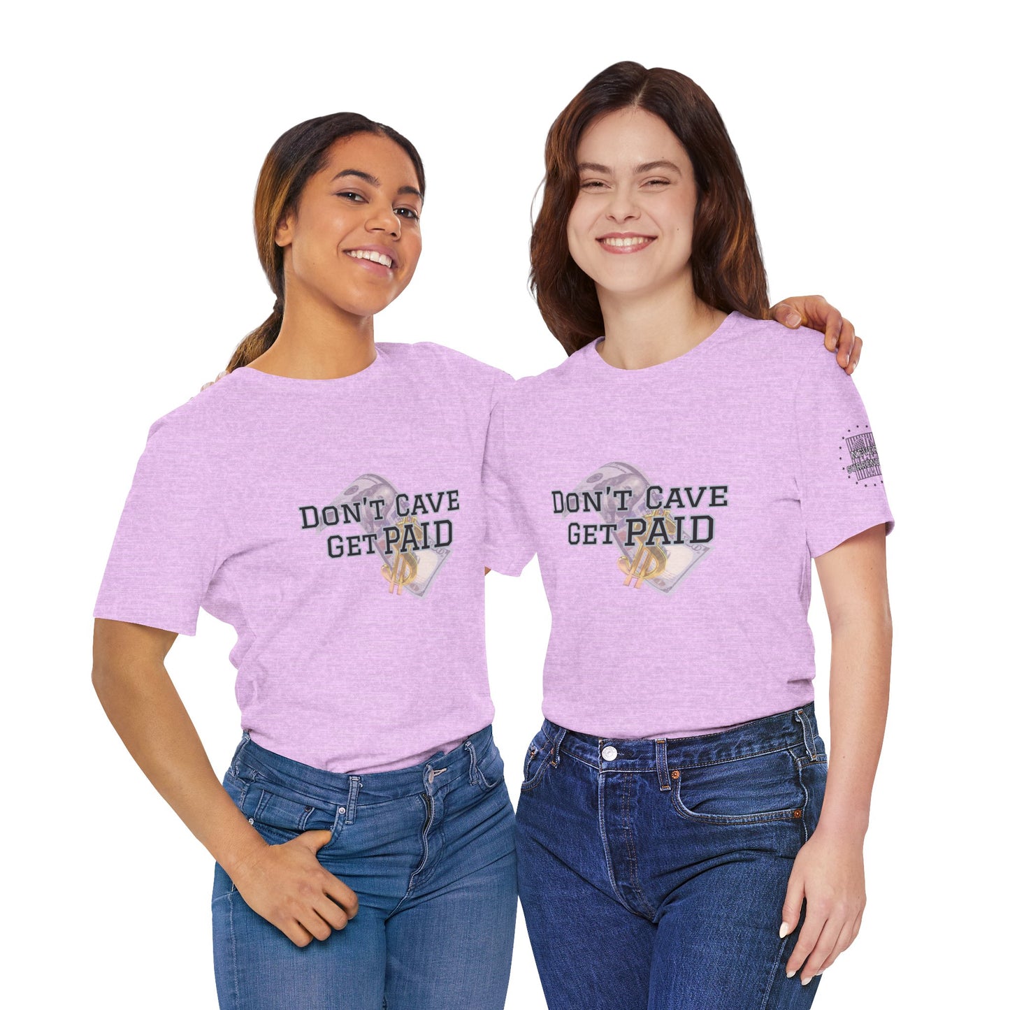 Don’t Cave Get Paid T-shirt