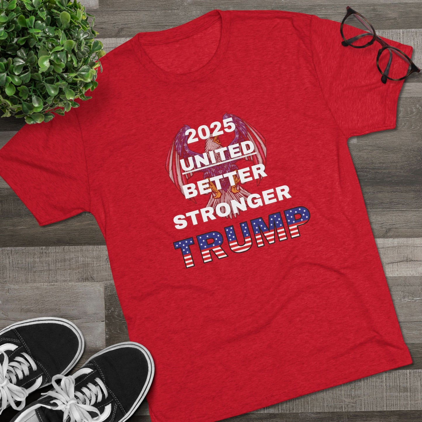 Trump Vance 2025 Better, Stronger T-Shirt