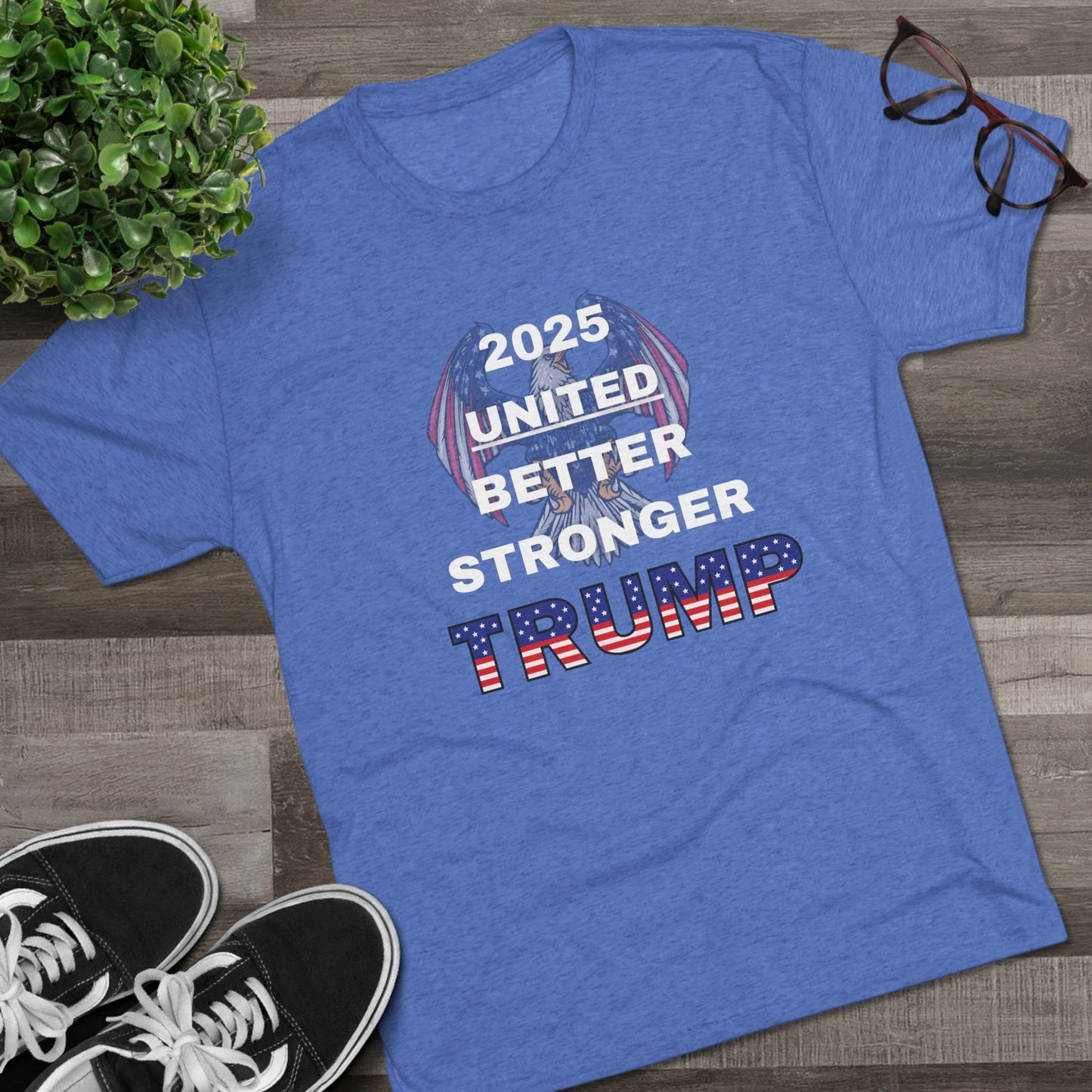Trump Vance 2025 Better, Stronger T-Shirt