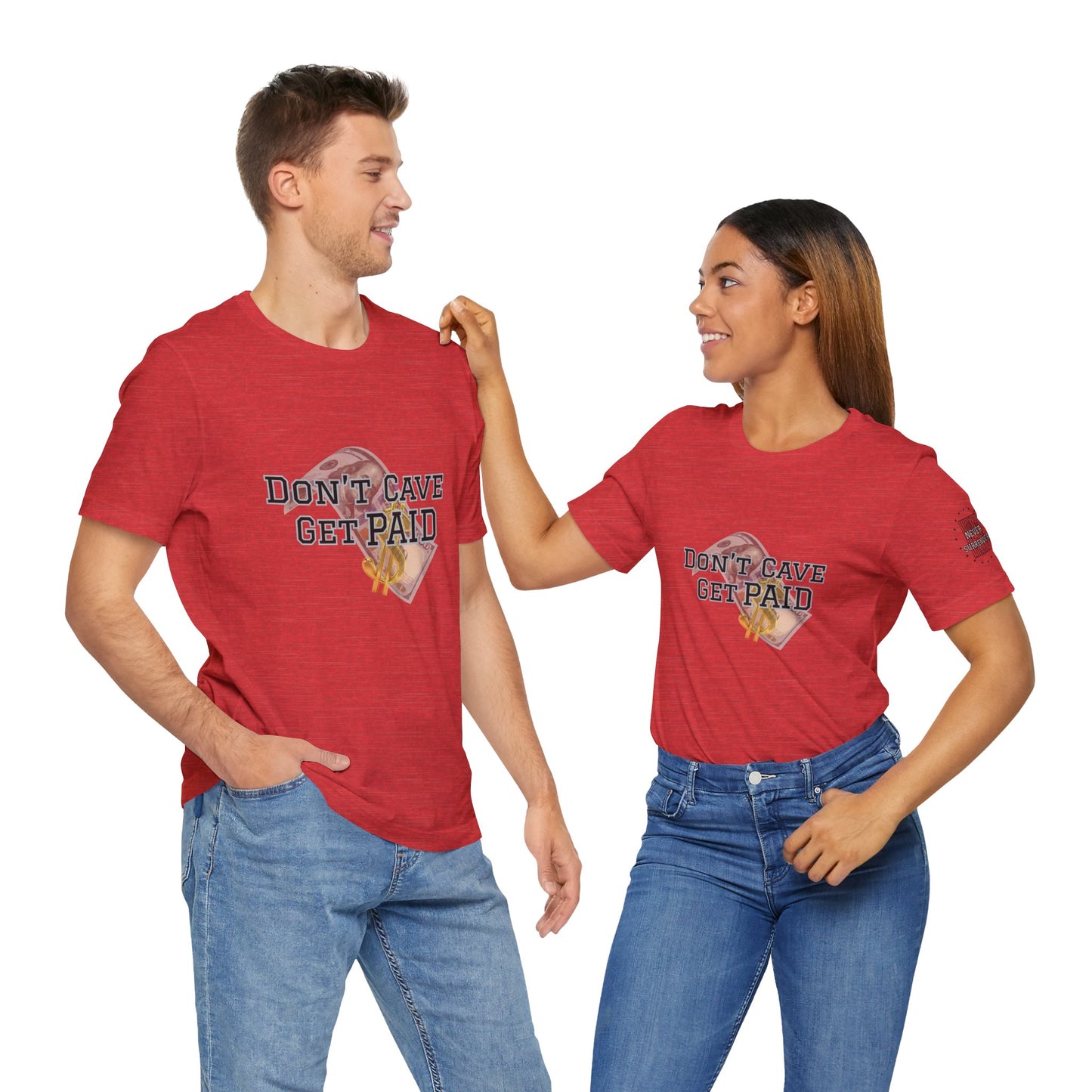 Don’t Cave Get Paid T-shirt