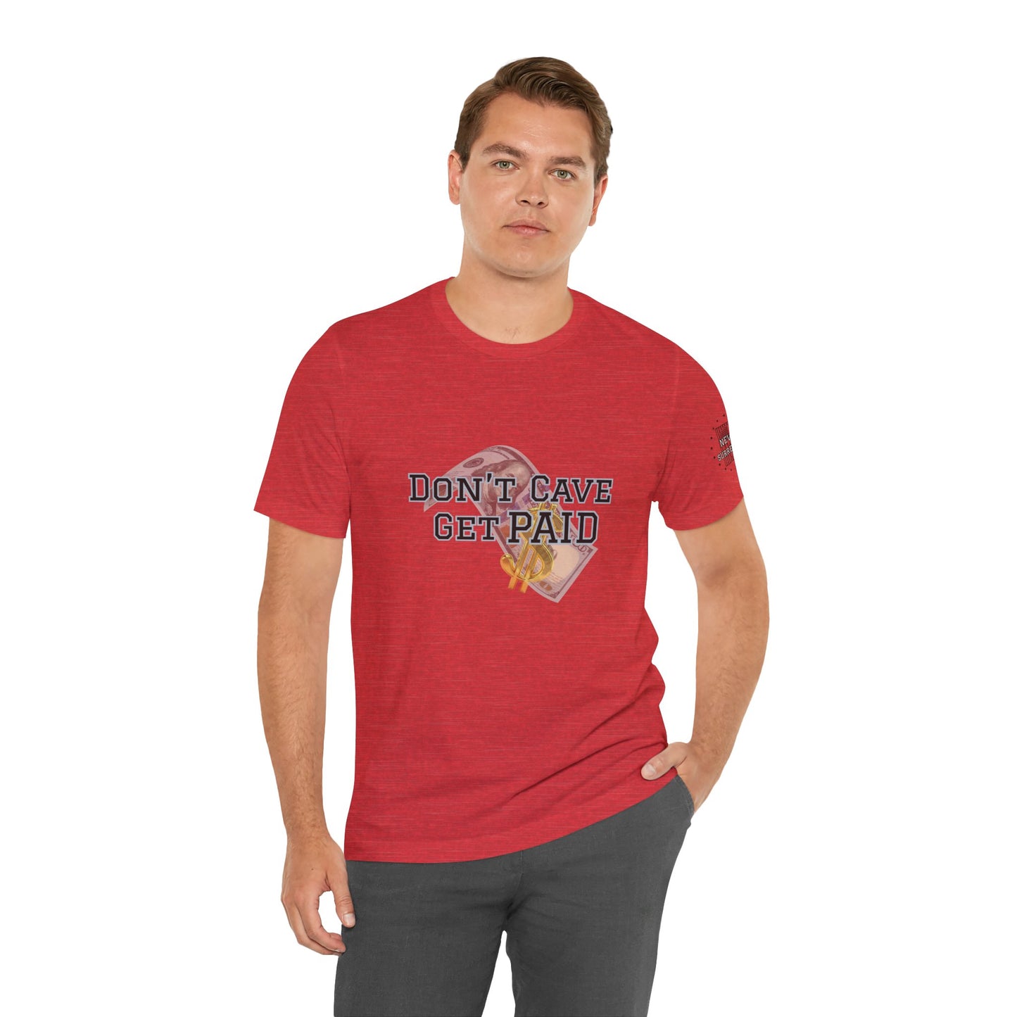Don’t Cave Get Paid T-shirt