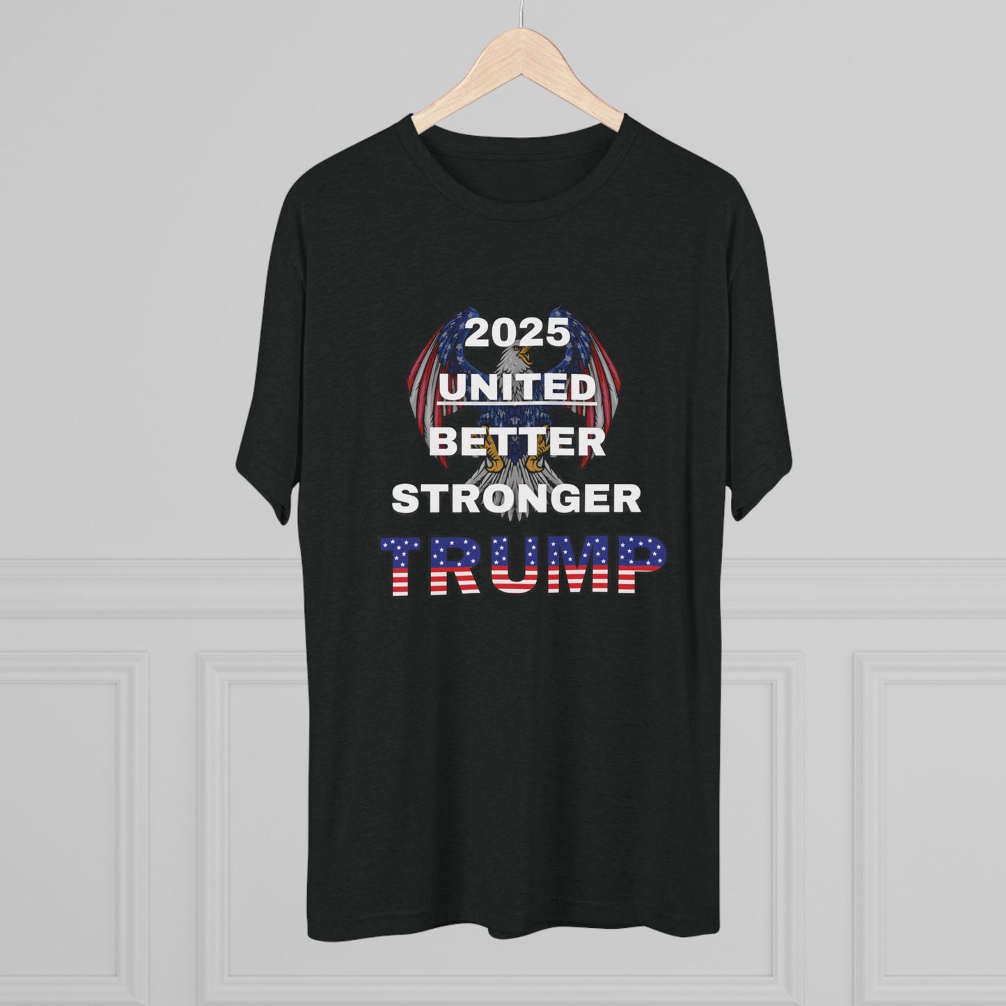Trump Vance 2025 Better, Stronger T-Shirt
