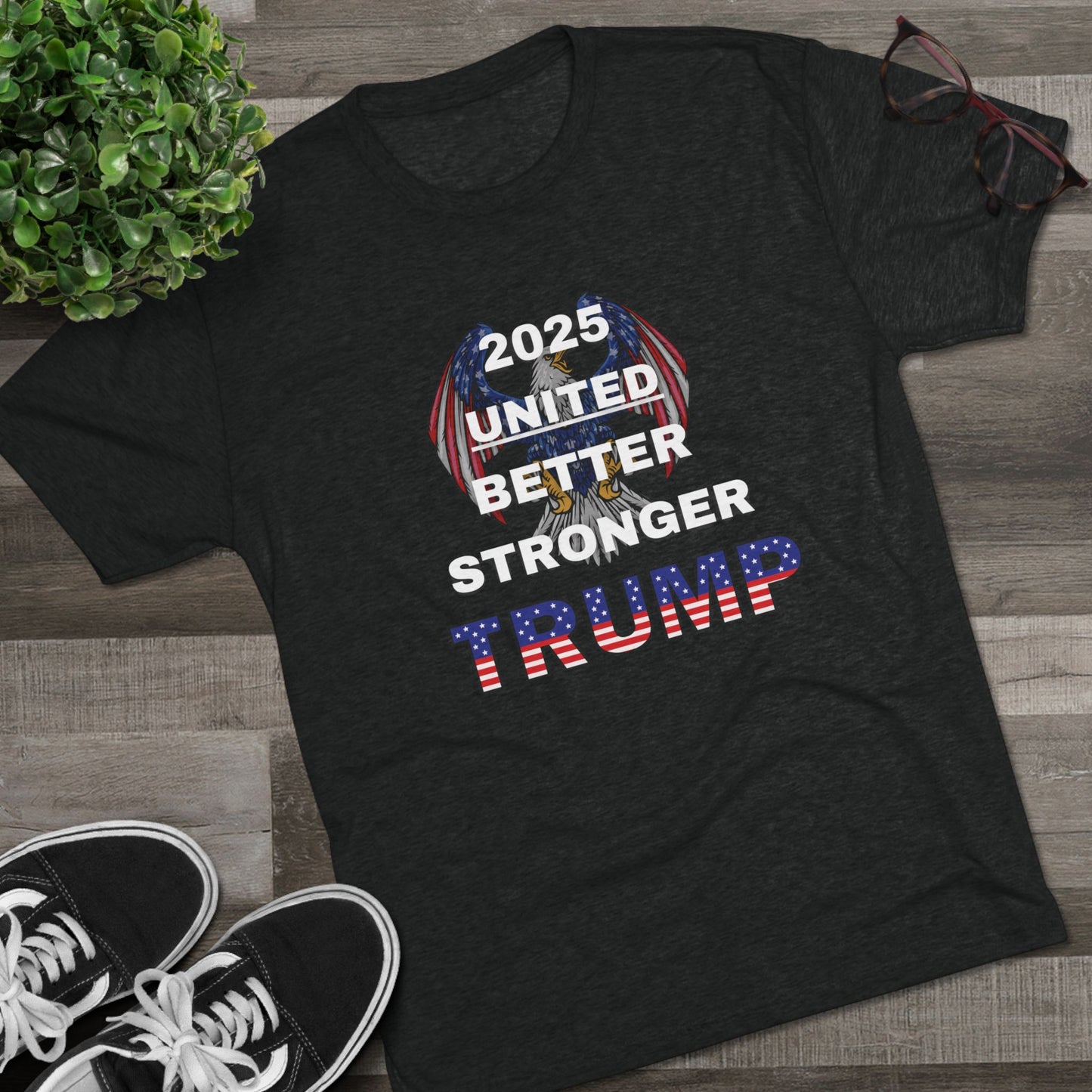 Trump Vance 2025 Better, Stronger T-Shirt