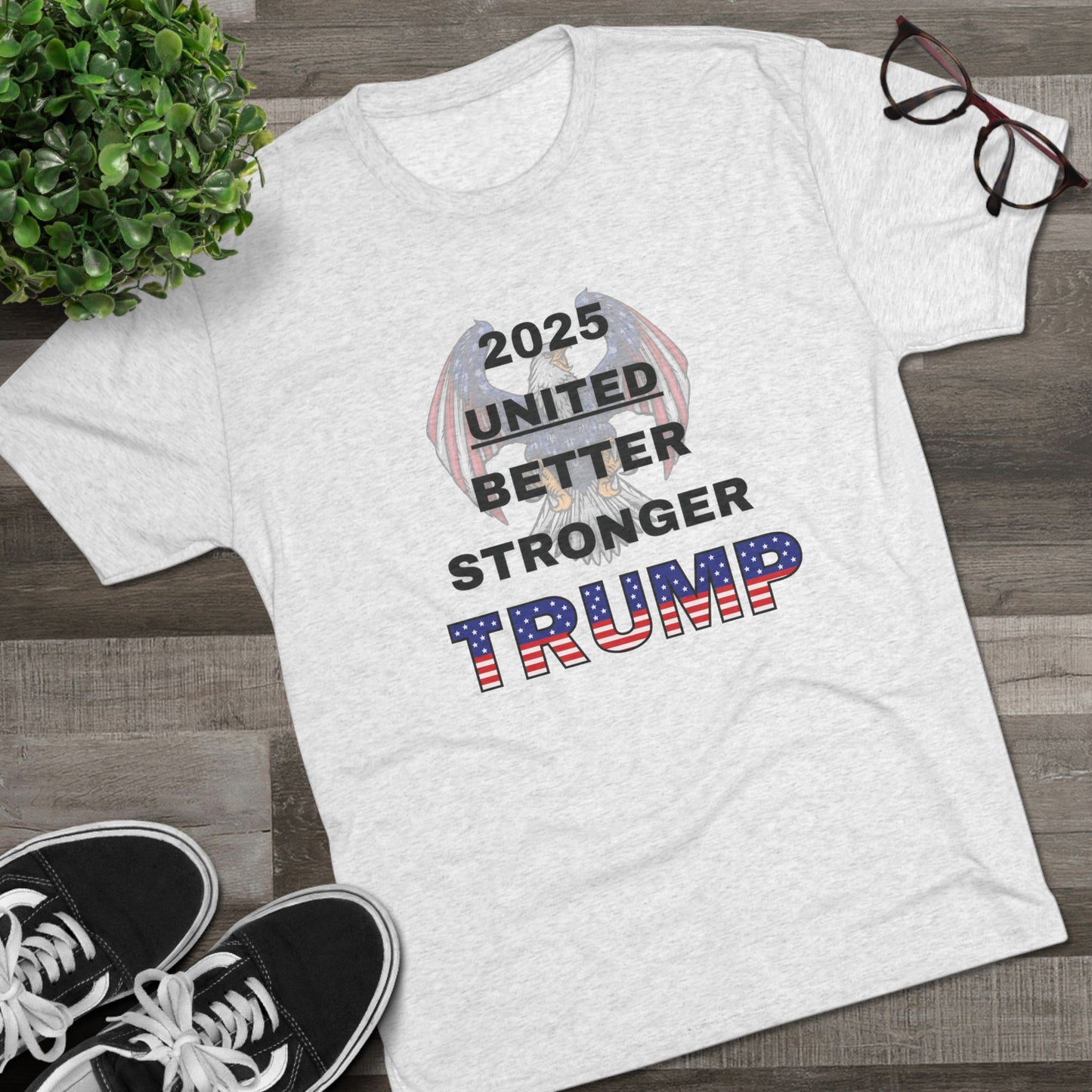 Trump Vance 2025 Better, Stronger T-Shirt