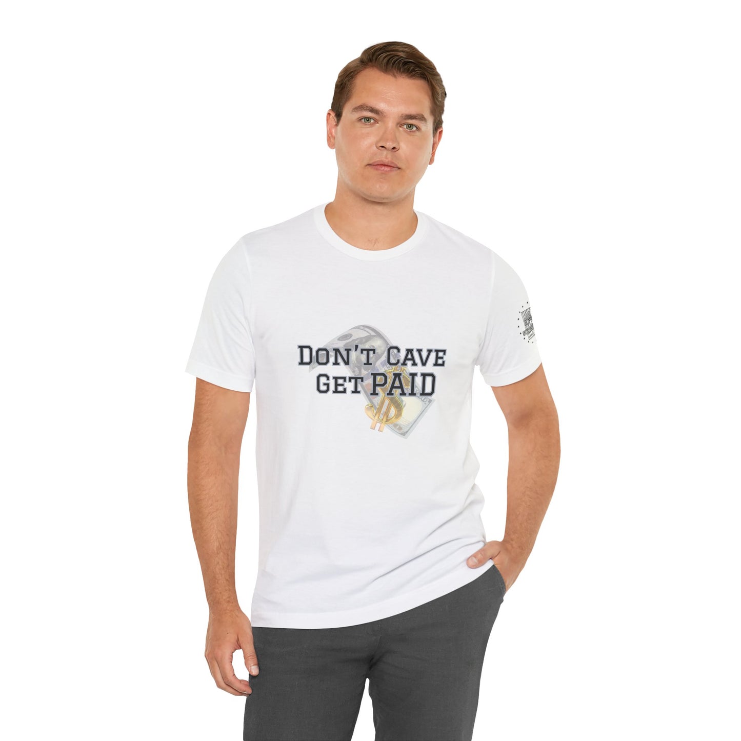 Don’t Cave Get Paid T-shirt