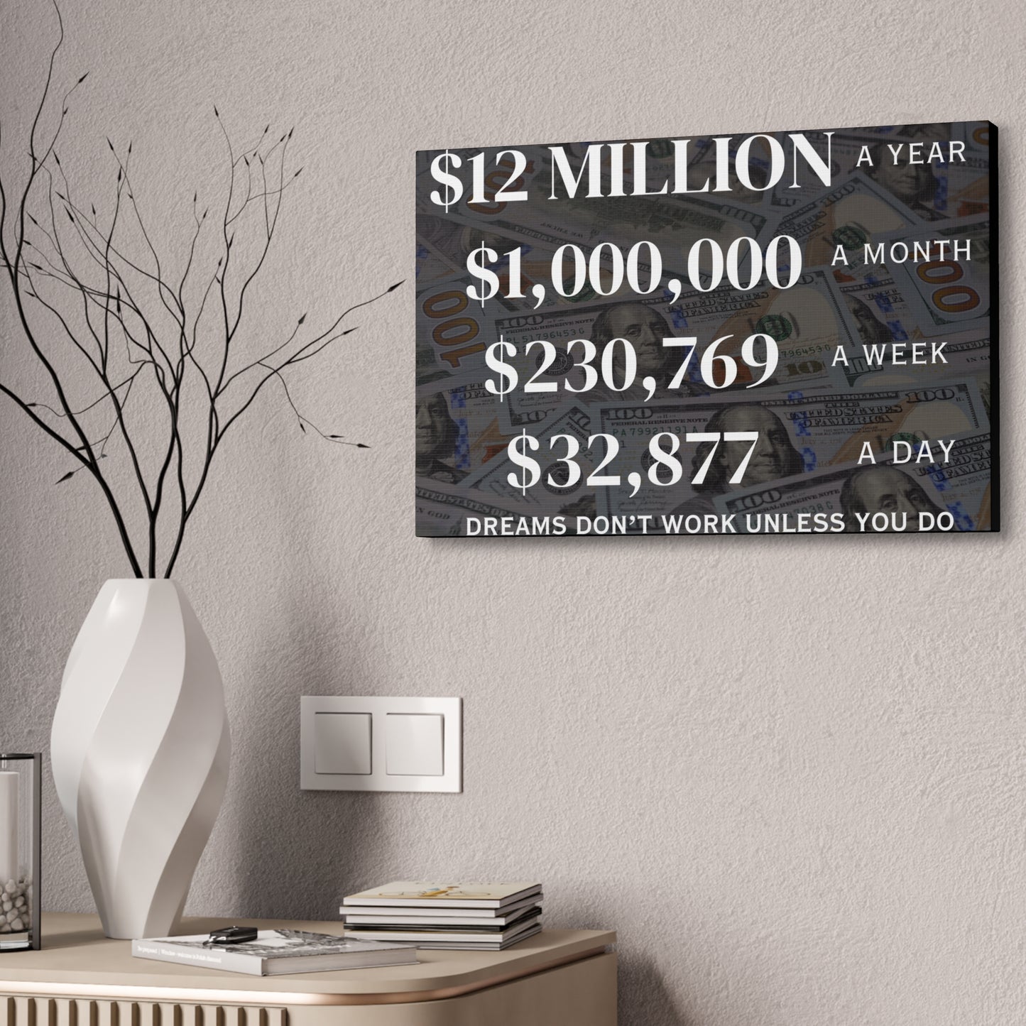 $12 Million A Year Wall Canvas