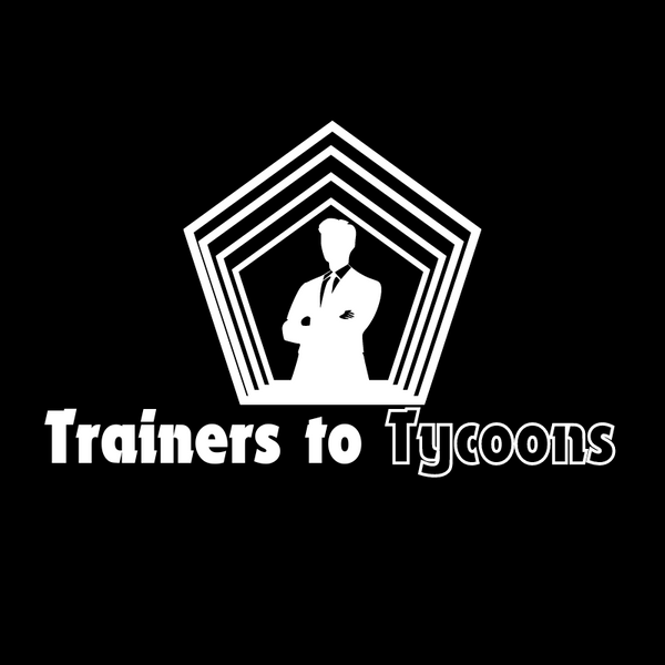 Trainers To Tycoons